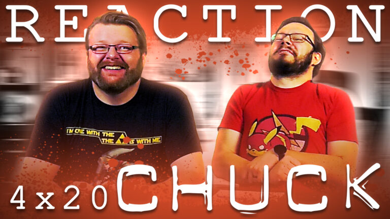 Chuck 4x20 Reaction