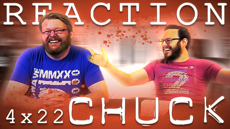 Chuck 4x22 Reaction
