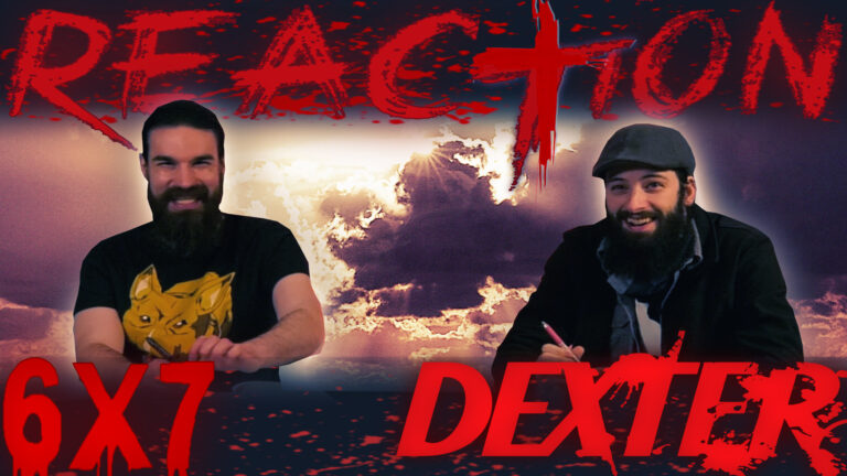 Dexter 6x7 Reaction