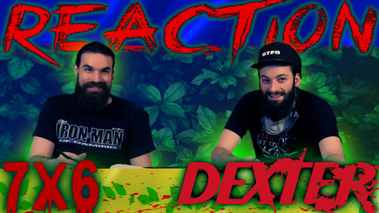 Dexter 7x6 Reaction