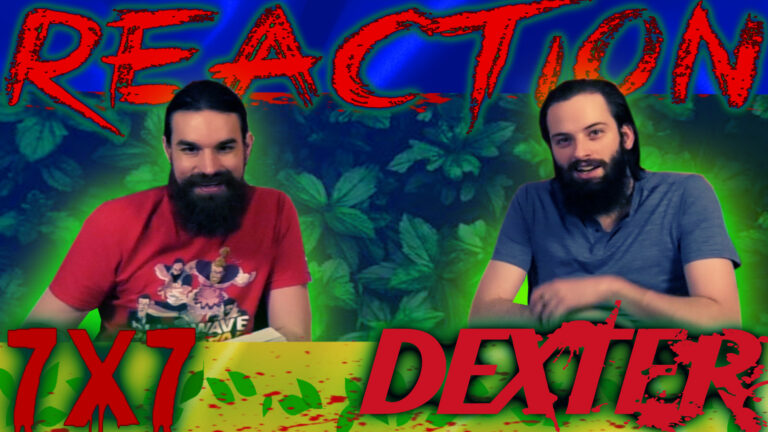 Dexter 7x7 Reaction