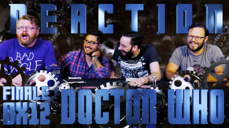 Doctor Who 8x12 Reaction