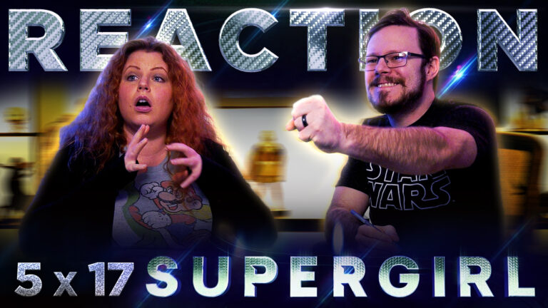 Supergirl 5x17 Reaction