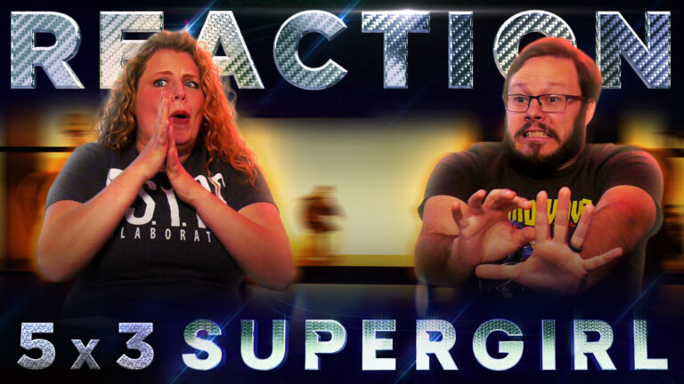Supergirl 5x3 Reaction