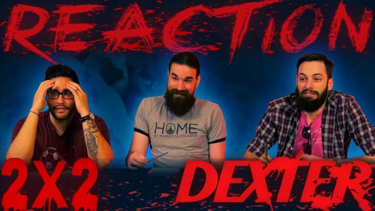 Dexter 2x2 Reaction