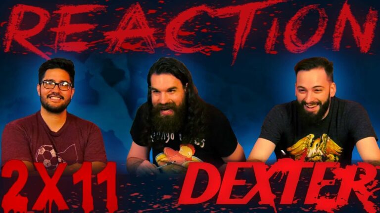 Dexter 2x11 Reaction