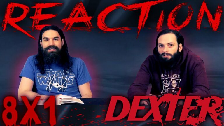 Dexter 8x1 Reaction