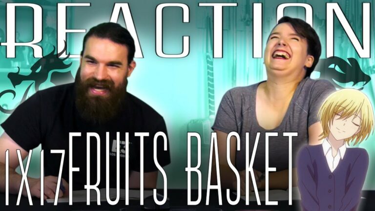 Fruits Basket 1x17 REACTION