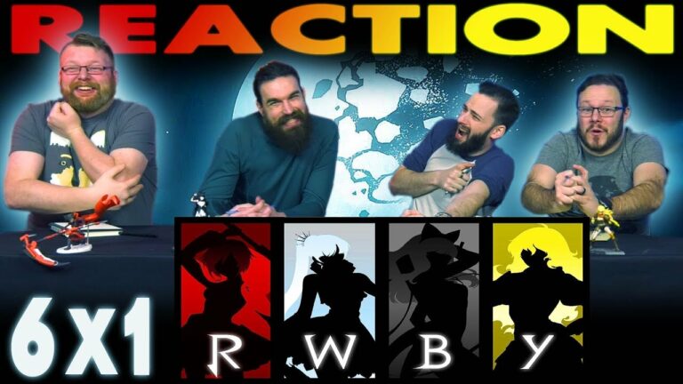 RWBY 6x1 Reaction