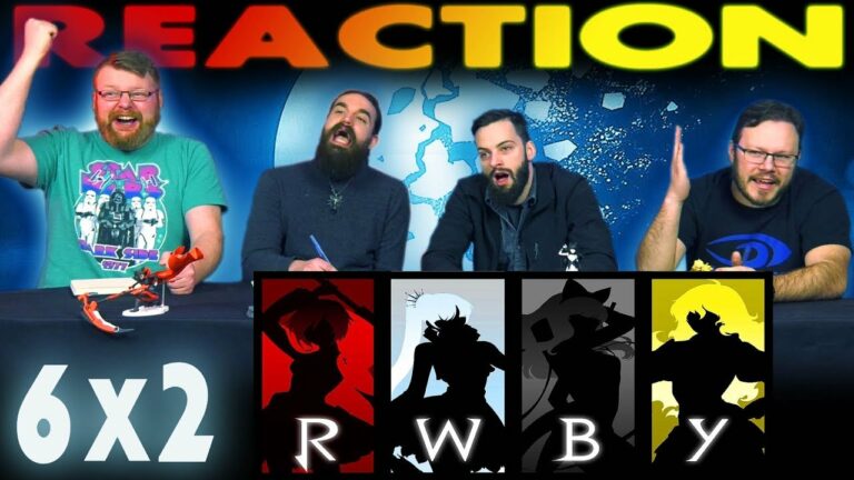 RWBY 6x2 Reaction