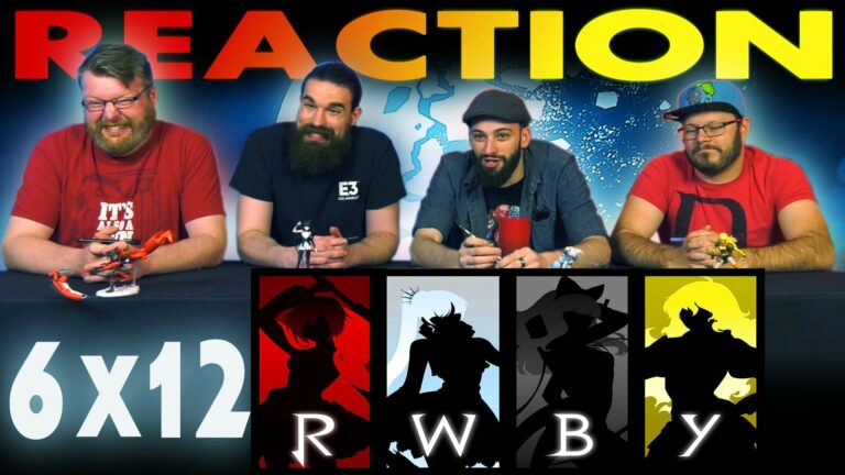 RWBY 6x12 Reaction