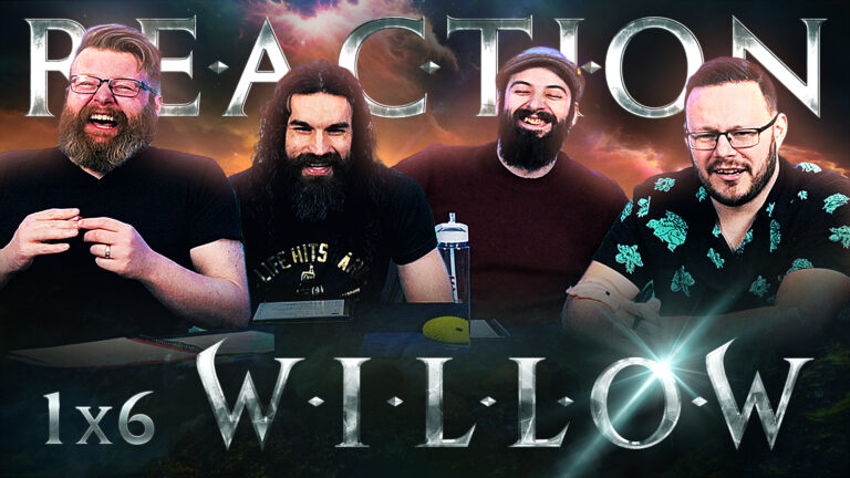 Willow 1x6 Reaction