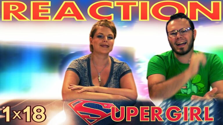 Supergirl 1x18 Reaction