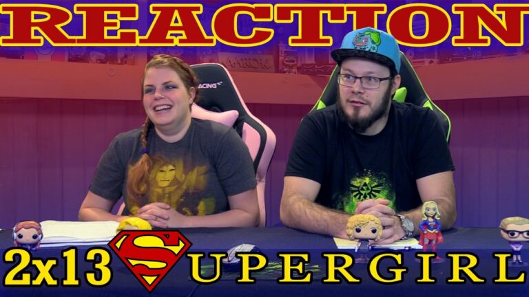 Supergirl 2x13 Reaction