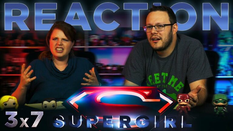Supergirl 3x7 Reaction