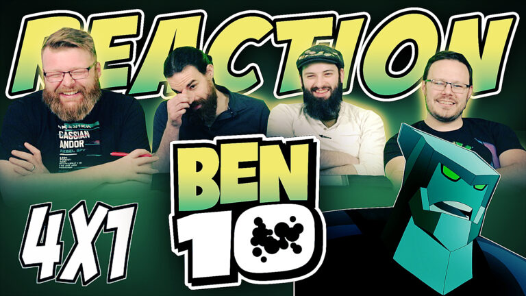 Ben 10 4x1 Reaction