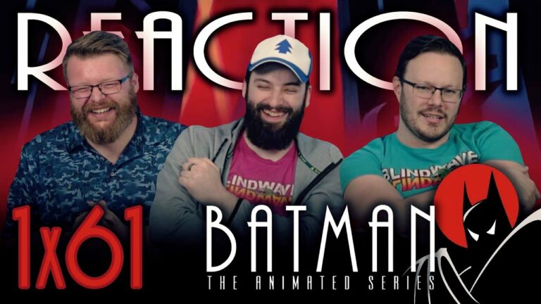 Batman: The Animated Series 1×61 Reaction