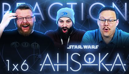 Ahsoka 1×6 Reaction