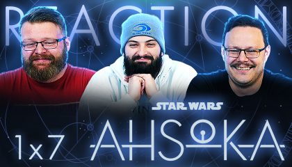 Ahsoka 1×7 Reaction