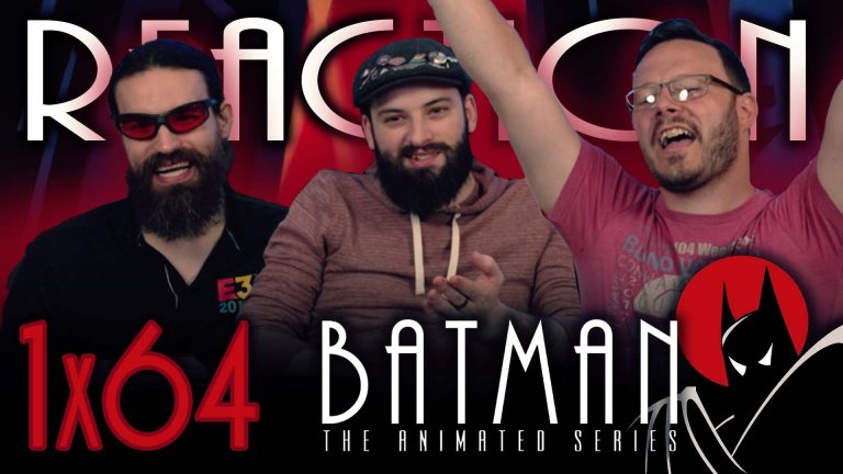 Batman: The Animated Series 1×64 Reaction