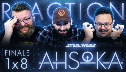 Ahsoka 1×8 Reaction