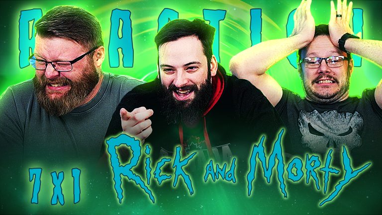 Rick and Morty 7x1 Reaction