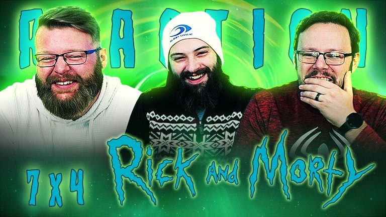 Rick and Morty 7x4 Reaction