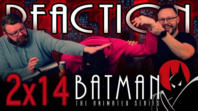 Batman: The Animated Series 2x14 Reaction
