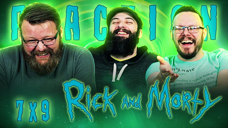 Rick and Morty 7x9 Reaction