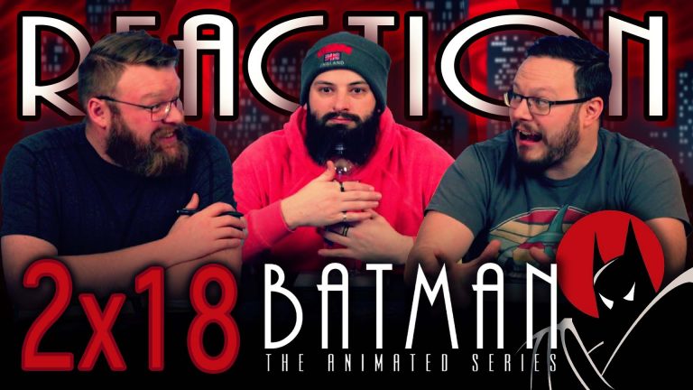 Batman: The Animated Series 2x18 REACTION