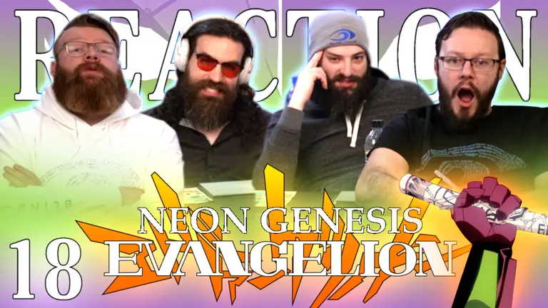 Neon Genesis Evangelion 18 Reaction