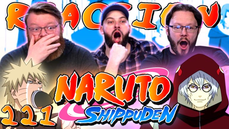 Naruto Shippuden 221 Reaction