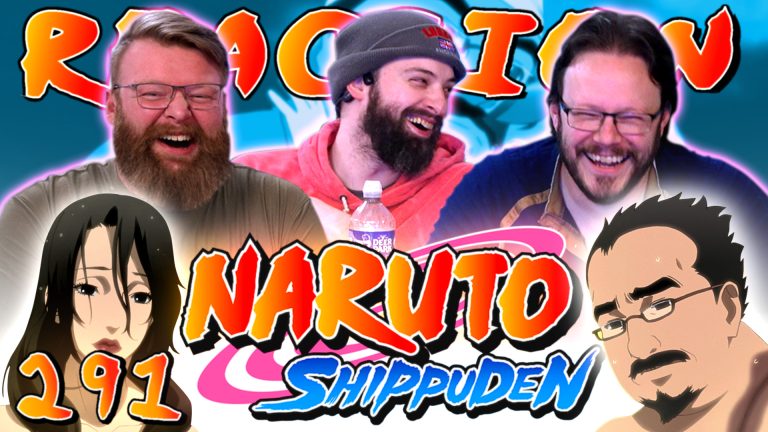Naruto Shippuden 291 Reaction